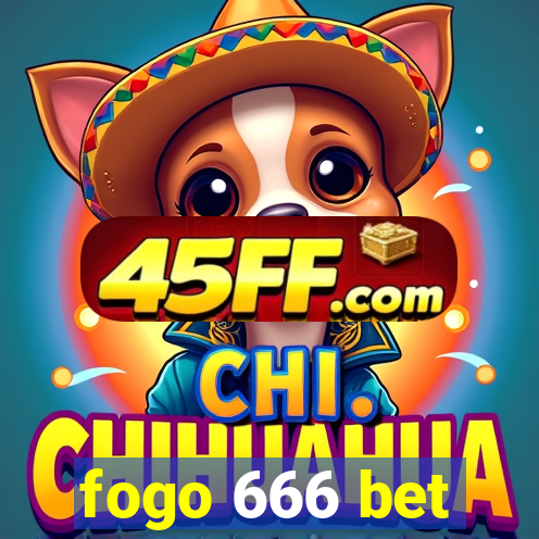 fogo 666 bet